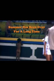 Summer Has Been Over for a Long Time 1980 on netflix
