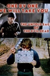 One by One We Will Take You: The Untold Saga of The Evil Dead 2007 on netflix