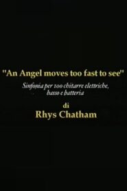 Rhys Chatham: An Angel Moves Too Fast To See 1995 on netflix
