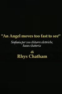 Rhys Chatham: An Angel Moves Too Fast To See 1995 on netflix