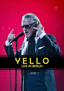 Yello – Live in Berlin 2017 on netflix