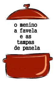 O Menino, a Favela e as Tampas de Panela 1996 on netflix