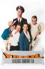 Yrrol: An Enormously Well Thought Out Movie 1994 on netflix