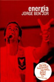 Jorge Ben Jor – Energia 2007 on netflix