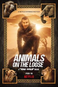Animals on the Loose: A You vs. Wild Movie 2021 on netflix