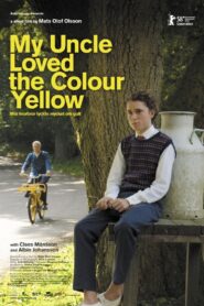 My Uncle Loved the Colour Yellow 2008 on netflix