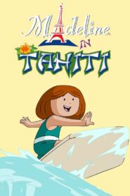 Madeline in Tahiti 2007 on netflix