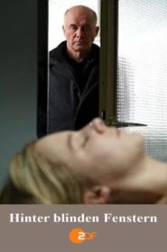 Hinter blinden Fenstern 2010 on netflix