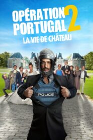 Opération Portugal 2 : La Vie de château 2024 on netflix