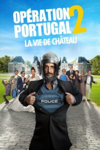 Opération Portugal 2 : La Vie de château 2024 on netflix