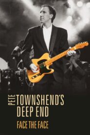 Pete Townshend’s Deep End – Face The Face 2016 on netflix