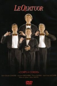 Le Quatuor – Corps à cordes 2007 on netflix