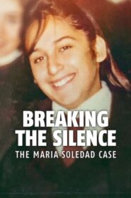 Breaking the Silence: The Maria Soledad Case 2024 on netflix