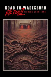 Road to Wadesboro- Evil Dead 2 Locations 2021 on netflix