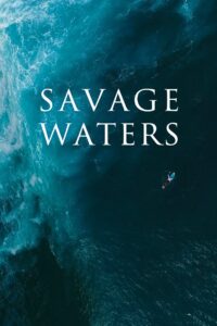 Savage Waters 2023 on netflix