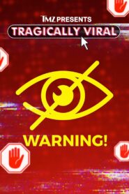 TMZ Presents: Tragically Viral 2023 on netflix