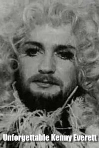 The Unforgettable Kenny Everett 2000 on netflix
