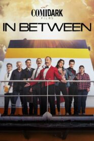 Comidark Films: In Between 2019 on netflix