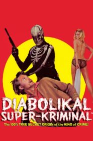 The Diabolikal Super-Kriminal 2007 on netflix