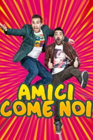 Amici come noi 2014 on netflix