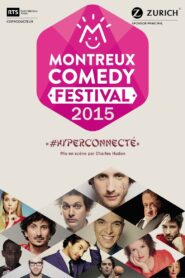 Montreux Comedy Festival 2015 – #hyperconnecté 2015 on netflix