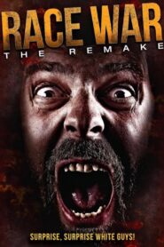 Race War: The Remake 2012 on netflix