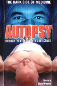 Autopsy: Through the Eyes of Death’s Detectives 1999 on netflix