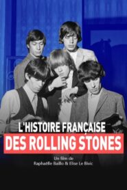 L’histoire française des Rolling Stones 2022 on netflix