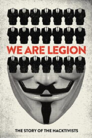 We Are Legion: The Story of the Hacktivists 2012 on netflix
