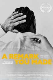 A Remark You Made 2021 on netflix