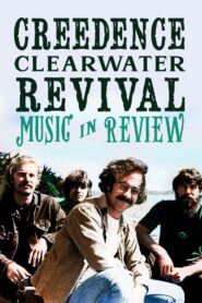 Music in Review: Creedence Clearwater Revival 2006 on netflix
