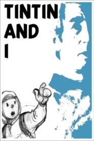Tintin and I 2004 on netflix