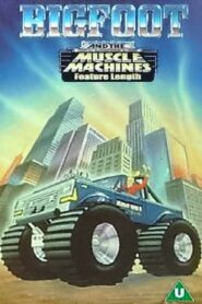 Big Foot And The Muscle Machines 1985 on netflix