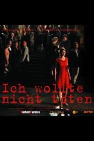 Ich wollte nicht töten 2007 on netflix