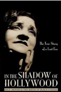 In the Shadow of Hollywood: Race Movies and the Birth of Black Cinema 2007 on netflix