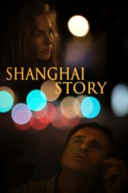 Shanghai Story 2024 on netflix