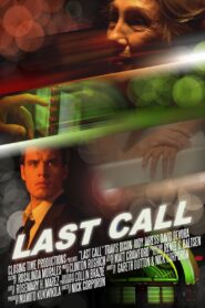Last Call 2009 on netflix