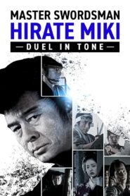 Master Swordsman Hirate Miki – Duel in Tone 1997 on netflix