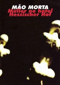 Mão Morta Müller no Hotel Hessischer Hof 1998 on netflix