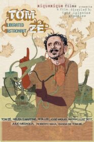 Tom Zé: Liberated Astronaut 2009 on netflix