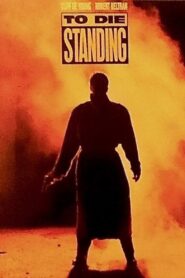 To Die Standing 1991 on netflix
