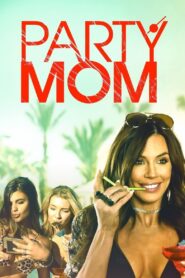 Party Mom 2018 on netflix