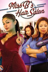 Miss B’s Hair Salon 2007 on netflix