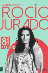 Mujeres cantan a Rocío Jurado 2022 on netflix