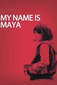 My Name Is Maya 2015 on netflix