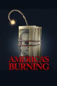 America’s Burning 2024 on netflix