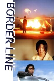 BORDER LINE 2003 on netflix
