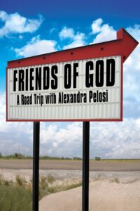 Friends of God: A Road Trip with Alexandra Pelosi 2007 on netflix