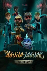 Eagle and Jaguar, The Legendary Warriors 2022 on netflix