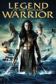 Legend of the Tsunami Warrior 2008 on netflix